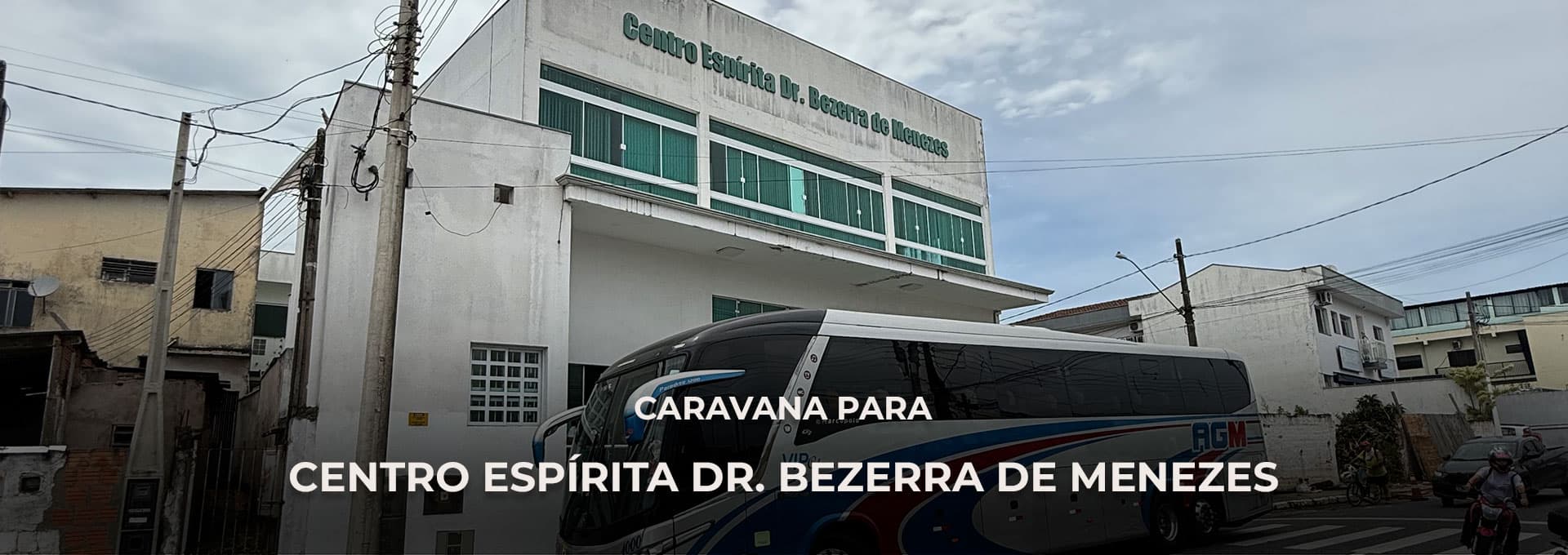 Caravana para Centro Espirita Bezerra de Menezes